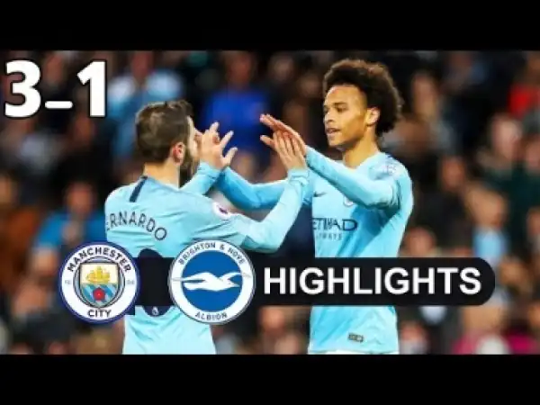Video: Manchester City vs Brighton 3-1 All Goals & Highlights 09.05.2018